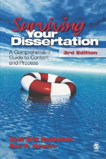 Surviving Your Dissertation: A Comprehensive Guide to Content and Process by Kjell Erik Rudestam
