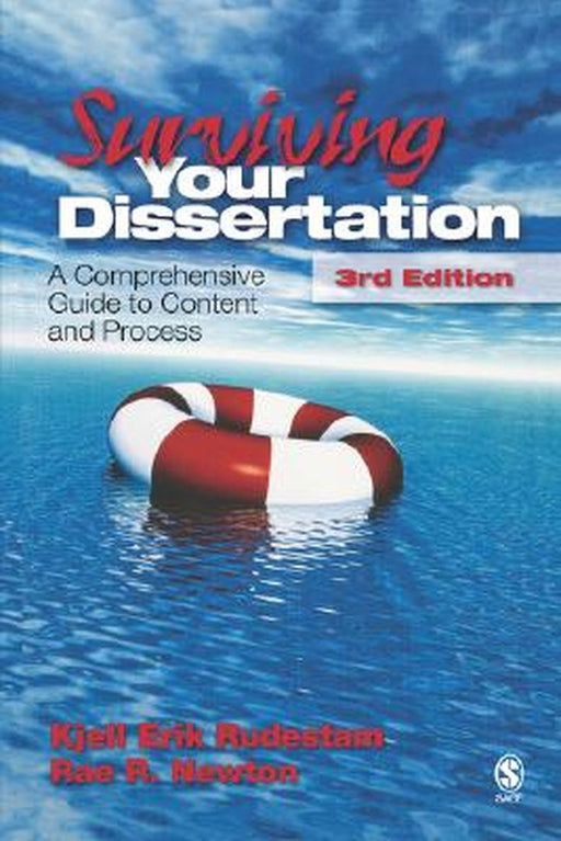 Surviving Your Dissertation: A Comprehensive Guide to Content and Process by Kjell Erik Rudestam