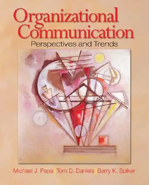 Organizational Communication: Perspectives and Trends by Michael J