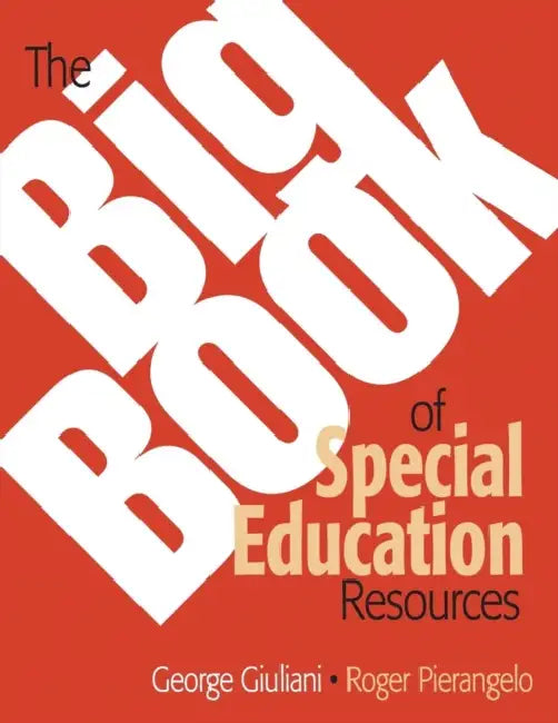 The Big Book of Special Education Resources by George Giuliani, Roger Pierangelo