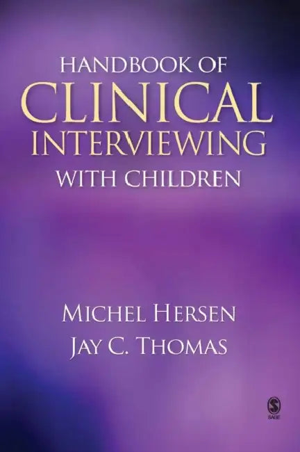 Handbook of Clinical Interviewing With Children by Michel Hersen, Jay C. Thomas