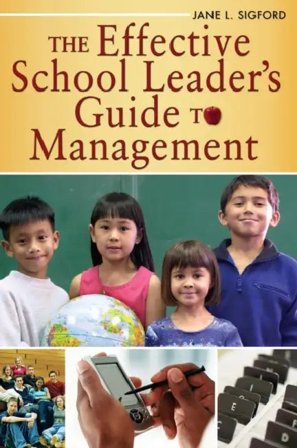 The Effective School Leader's Guide to Management by Jane L. Sigford