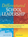 Differentiated School Leadership: Effective Collaboration, Communication, and Change Through Personality Type by Jane A. G. Kise, Beth Russell