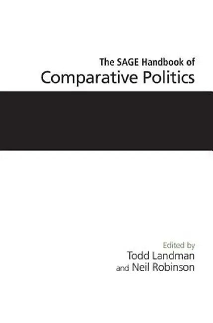 The SAGE Handbook of Comparative Politics by Todd Landman