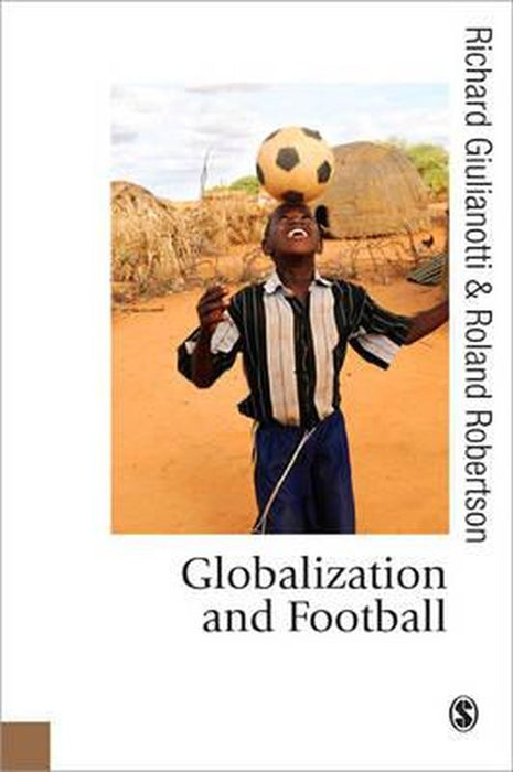 Globalization and Football by Richard Giulianotti