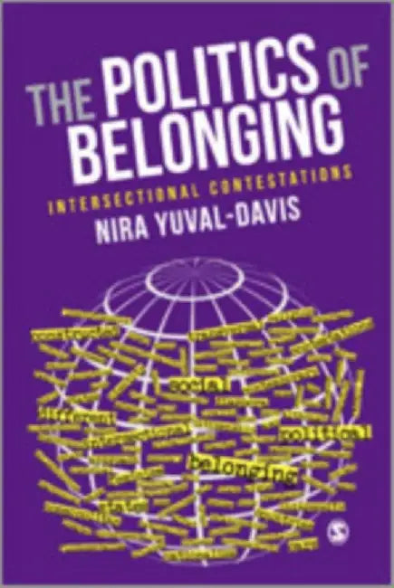 The Politics of Belonging: Intersectional Contestations by Nira