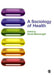 A Sociology of Health by David Wainwright