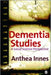 Dementia Studies: A Social Science Perspective by Anthea