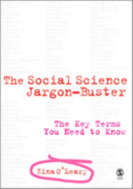 The Social Science Jargon Buster: The Key Terms You Need to Know by Zina