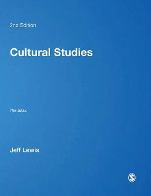 Cultural Studies: The Basics by Jeff Lewis