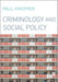 Criminology and Social Policy by Paul