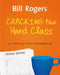 Cracking the Hard Class by Bill Rogers