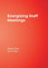 Energizing Staff Meetings by Sheila Eller, John Eller