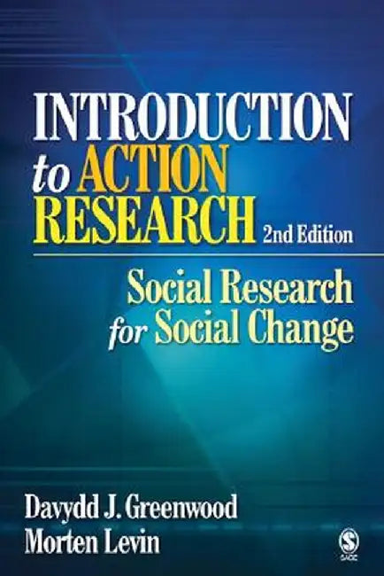 Introduction to Action Research: Social Research for Social Change by Davydd J. Greenwood