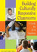 Building Culturally Responsive Classrooms: A Guide for K-6 Teachers by Concha Delgado Gaitan