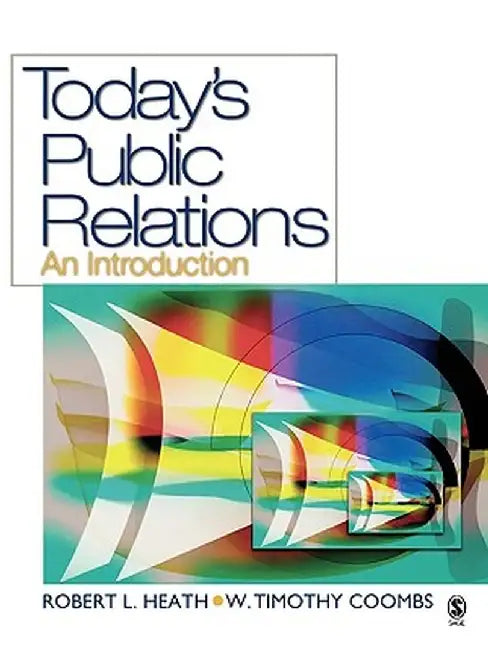 Today's Public Relations: An Introduction by Robert L. Heath