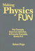 Making Physics Fun: Key Concepts, Classroom Activities, & Everyday Examples, Grades K-8 by Robert Prigo