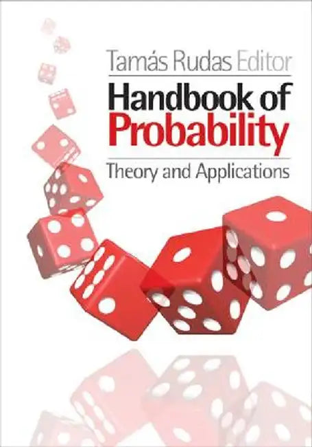 Handbook of Probability: Theory and Applications by Tamas Rudas