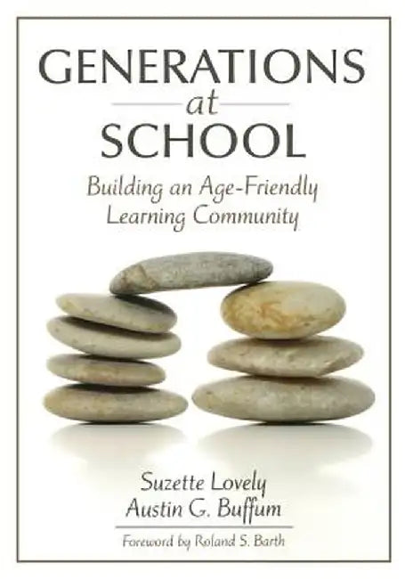 Generations at School: Building an Age-Friendly Learning Community by Suzette Lovely