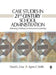 Case Studies in 21st Century School Administration: Addressing Challenges for Educational Leadership by David L. Gray