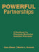 Powerful Partnerships: A Handbook for Principals Mentoring Assistant Principals by Gary Bloom