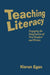 Teaching Literacy: Engaging the Imagination of New Readers and Writers by Kieran Egan