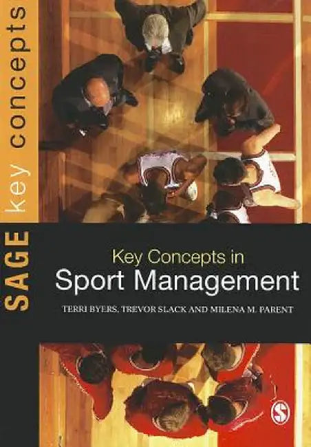 Key Concepts in Sport Management by Terri Byers
