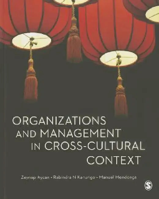 Organizations and Management in Cross-Cultural Context by Zeynep Aycan