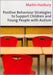 Positive Behaviour Strategies to Support Children & Young People with Autism by Martin