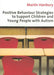 Positive Behaviour Strategies to Support Children and Young People with Autism by Martin Hanbury