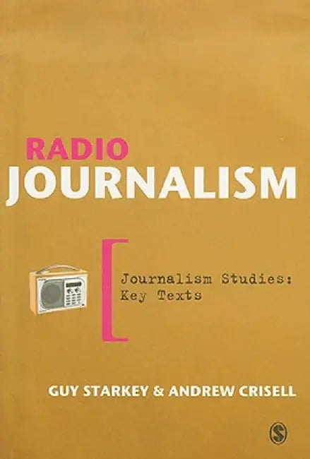 Radio Journalism by Guy Starkey