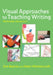 Visual Approaches to Teaching Writing [With CDROM] by Eve Bearne