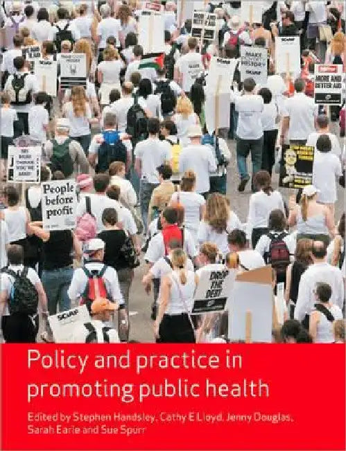 Policy and Practice in Promoting Public Health by Cathy E. Lloyd