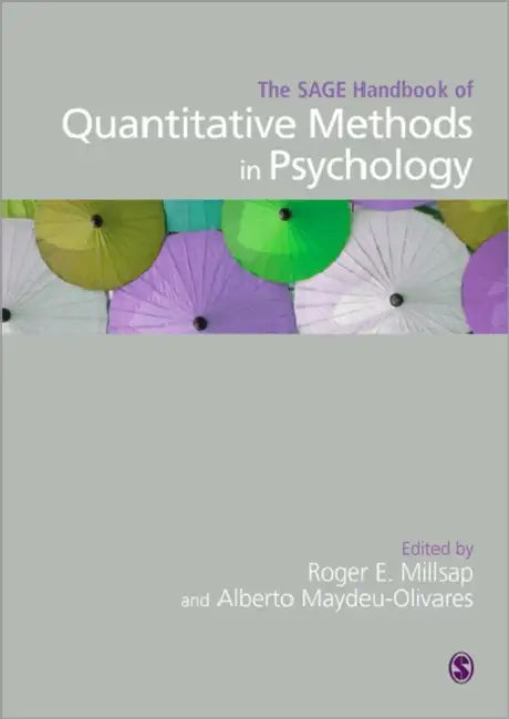 The SAGE Handbook of Quantitative Methods in Psychology by Roger E. Millsap, Alberto Maydeu-Olivares