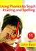 Using Phonics to Teach Reading & Spelling by John
