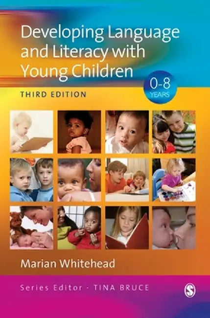 Developing Language and Literacy with Young Children by Marian R. Whitehead