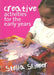Creative Activities for the Early Years by Stella Skinner