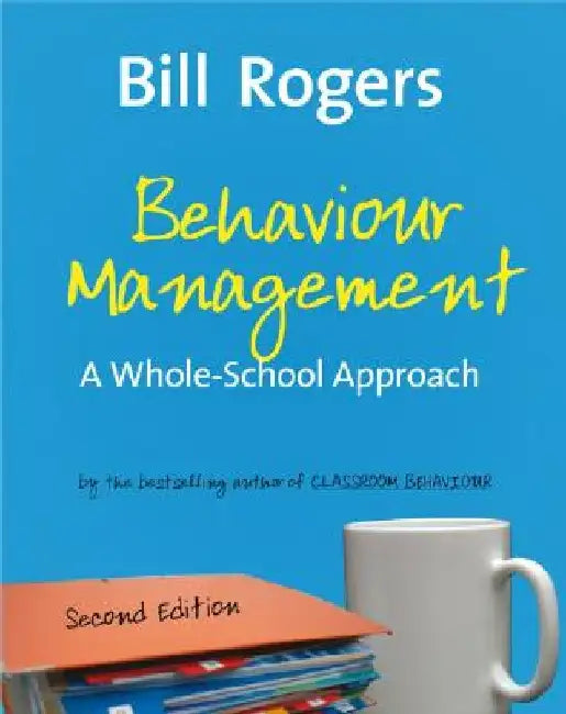 Behaviour Management by Bill Rogers