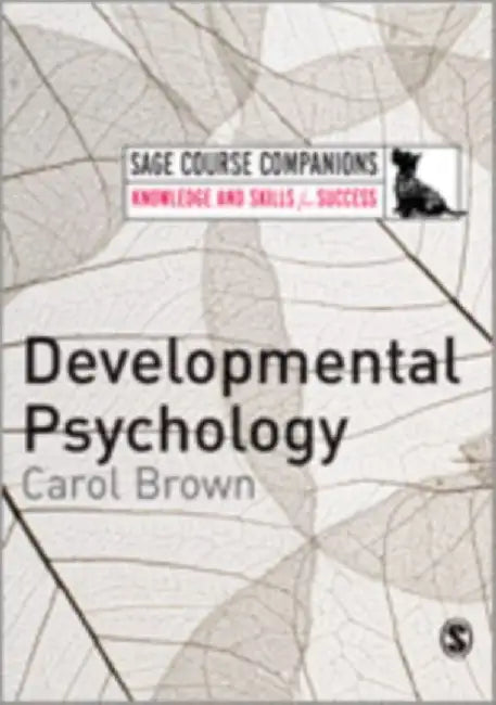 Developmental Psychology: A Course Companion by Carol