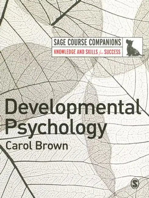 Developmental Psychology: A Course Companion by Carol