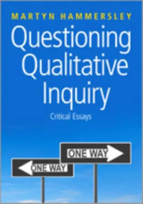 Questioning Qualitative Inquiry by Martyn Hammersley