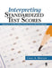 Interpreting Standardized Test Scores: Strategies for Data-Driven Instructional Decision Making by Craig A. Mertler