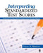 Interpreting Standardized Test Scores: Strategies for Data-Driven Instructional Decision Making by Craig A. Mertler