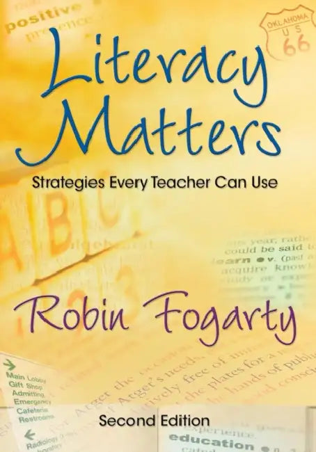 Literacy Matters: Strategies Every Teacher Can Use by Robin J. Fogarty