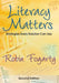 Literacy Matters: Strategies Every Teacher Can Use by Robin J. Fogarty