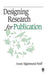 Designing Research for Publication by Anne Sigismund Huff