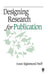 Designing Research for Publication by Anne Sigismund Huff