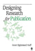 Designing Research for Publication by Anne Sigismund Huff