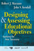 Designing & Assessing Educational Objectives: Applying the New Taxonomy by Robert J. Marzano, John S. Kendall