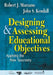 Designing and Assessing Educational Objectives: Applying the New Taxonomy by Robert J. Marzano